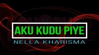 Aku Kudu Piye - Nella Kharisma ( Karaoke Tanpa Vokal Dengan Lirik )