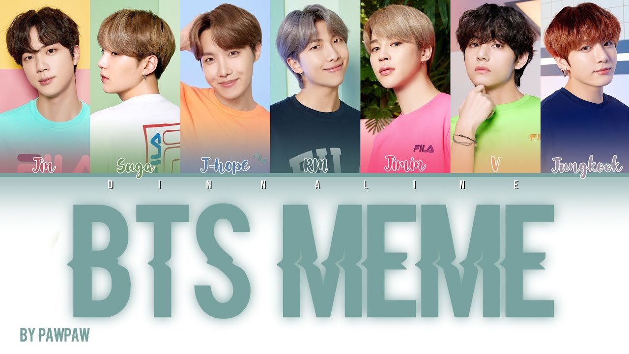 BTS MEME SONG CREATED BY PAWPAW(Color Lyrics Eng/Rom/Han) - YouTube