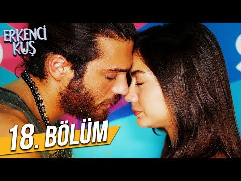 Erkenci Kuş 18. Bölüm (FULL HD)