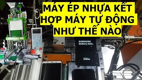 Máy Ép Nhựa Kết Hợp Máy Tự Động