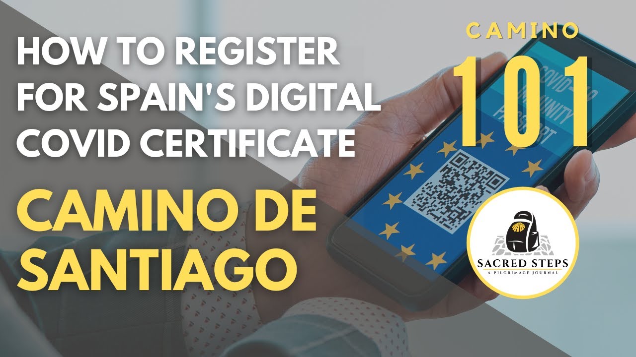 CAMINO 101: How To Register for Spain's Digital COVID Vaccine Certificate | #CaminoDeSantiago