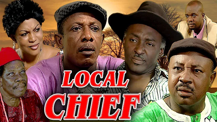 LOCAL CHIEF (NKEM OWOH, CLEM OHAMEZIE, AMECHI MUON...