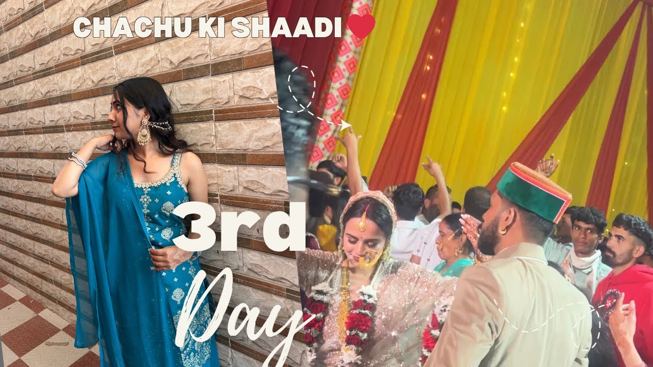 Chachu ki shaadi (3rd day ) 💖 - YouTube