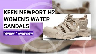 KEEN Women's Newport H2 Water Sandal Review: The Ultimate Closed Toe Adventure Footwear