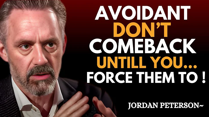 "Avoidants Don’t Come Back… Unless You Make Them | Jordan Peterson Powerful Motivation"