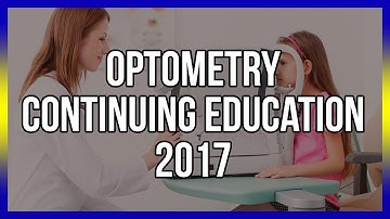 Optometry Continuing Education 2017
