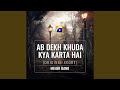 Ab Dekh Khuda Kya Karta Hai (Original Score)