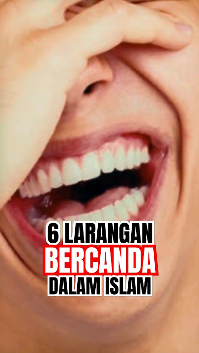 6 LARANGAN BERCANDA DALAM ISLAM #Bercanda #islam