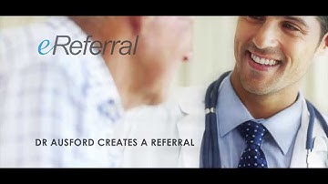 Alberta Netcare eReferral: Dr. Ausford creates a referral