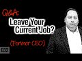Why Do You Want To Leave Your Current Job? | Best Answer (with former CEO)