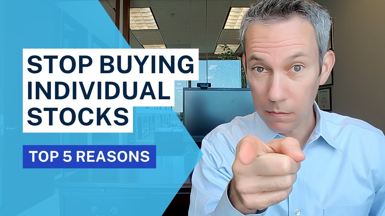 Stop Buying Individual Stocks Top 5 Reasons YouTube Stop Buying Individual Stocks Top 5 Reasons YouTube