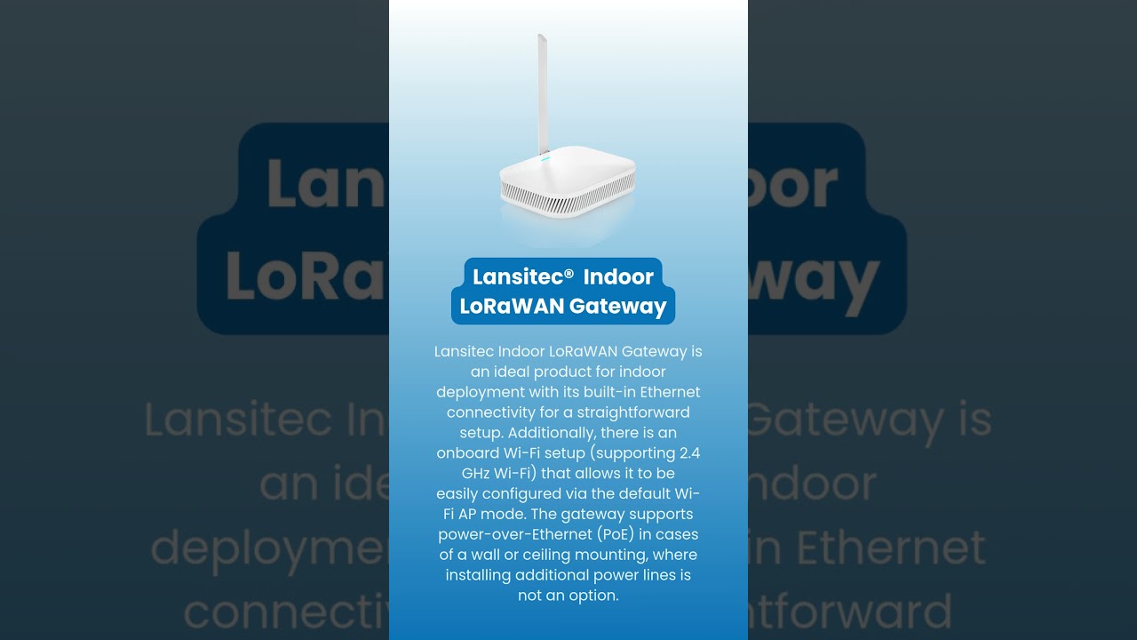 Discover seamless connectivity with the Lansitec Indoor LoRaWAN Gateway!