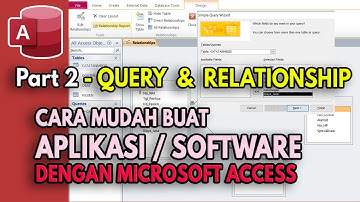 🔴 Part 2 - QUERY - RELATIONSHIPS | CARA MUDAH BUAT APLIKASI DENGAN MICROSOFT ACCESS ‼️