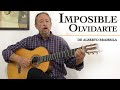 IMPOSIBLE OLVIDADRTE (Ranchera) de Alberto Brambila