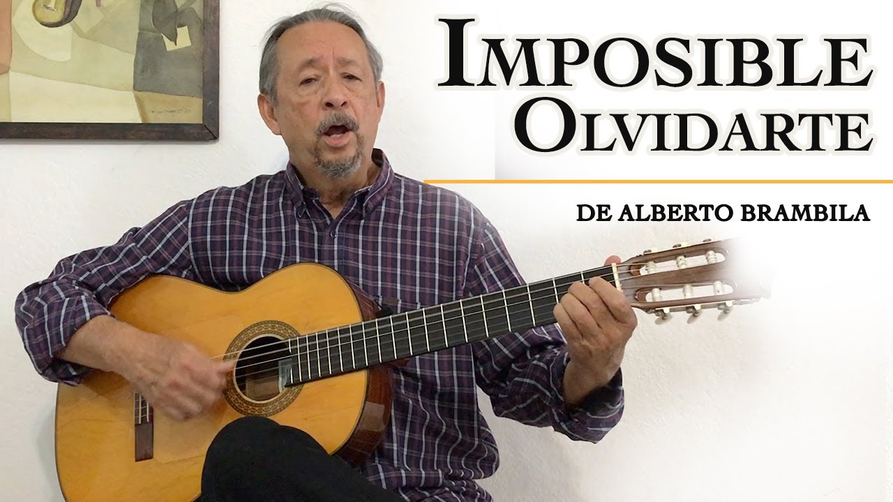 IMPOSIBLE OLVIDADRTE (Ranchera) de Alberto Brambila