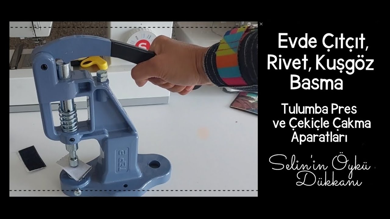 TULUMBA PRES VE ÇEKİÇLE ÇITÇIT, KUŞGÖZ, RİVET ÇAKMA