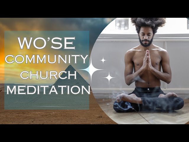 Wo'se Community Church Meditation - 2/18/24