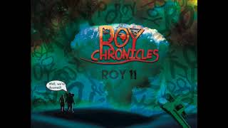 Roy 11 of the Roy Chronicles