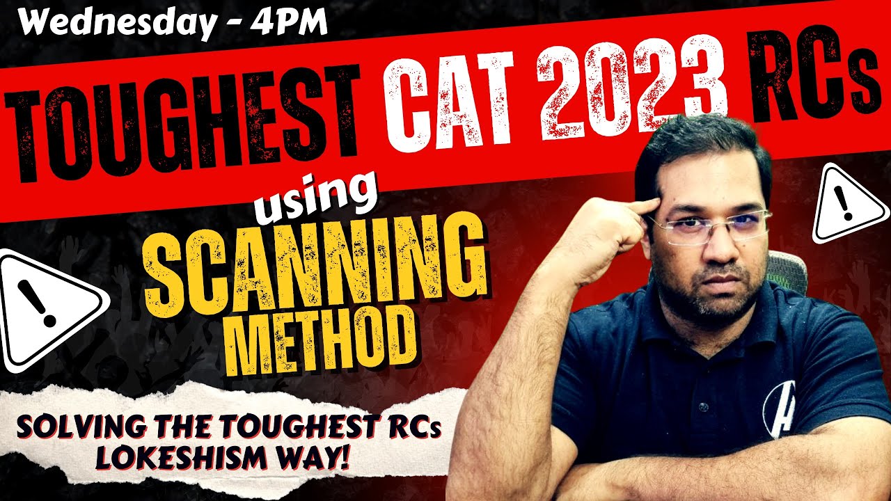 Solving the TOUGHEST RC of CAT '23 with Scanning Method - Part 2