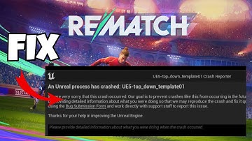 🔧 Rematch Beta | FIX "An Unreal Process Has Crashed: UE-Runtime" on PC