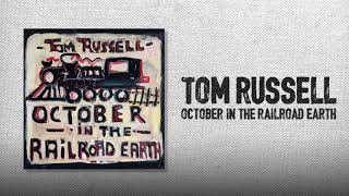 Miniatura del video "Tom Russell - October in the Railroad Earth"