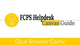 Canvas Helpdesk: Clear Browser Cache