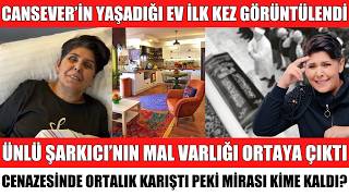 Ünlü Şarkici Canseveri̇n Oturduğu Ev İlk Kez Böyle Görüntülendi̇ Mal Varliği Mi̇rasi Ortaya Çikti