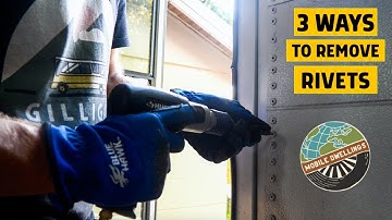 3 Easy Ways to Remove Rivets in a Skoolie