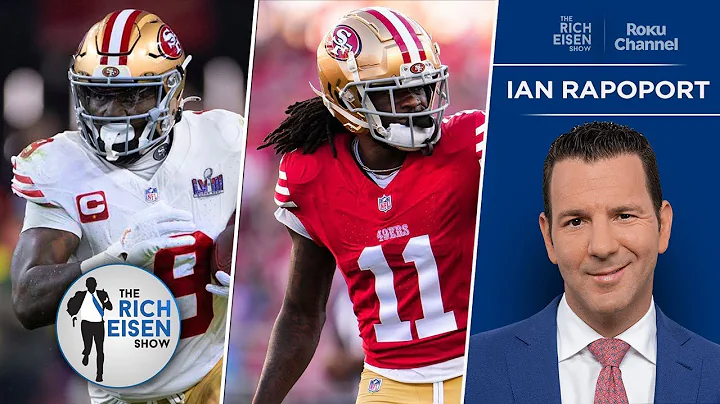 NFL Insider Ian Rapoport on Chances 49ers Trade Deebo or Aiyuk | The Rich Eisen Show - DayDayNews