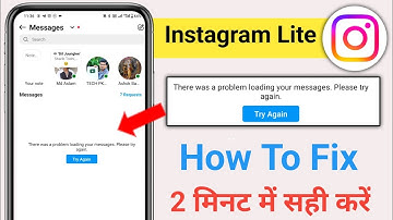 how to fix instagram lite there was a problem loading your messages please try again problem