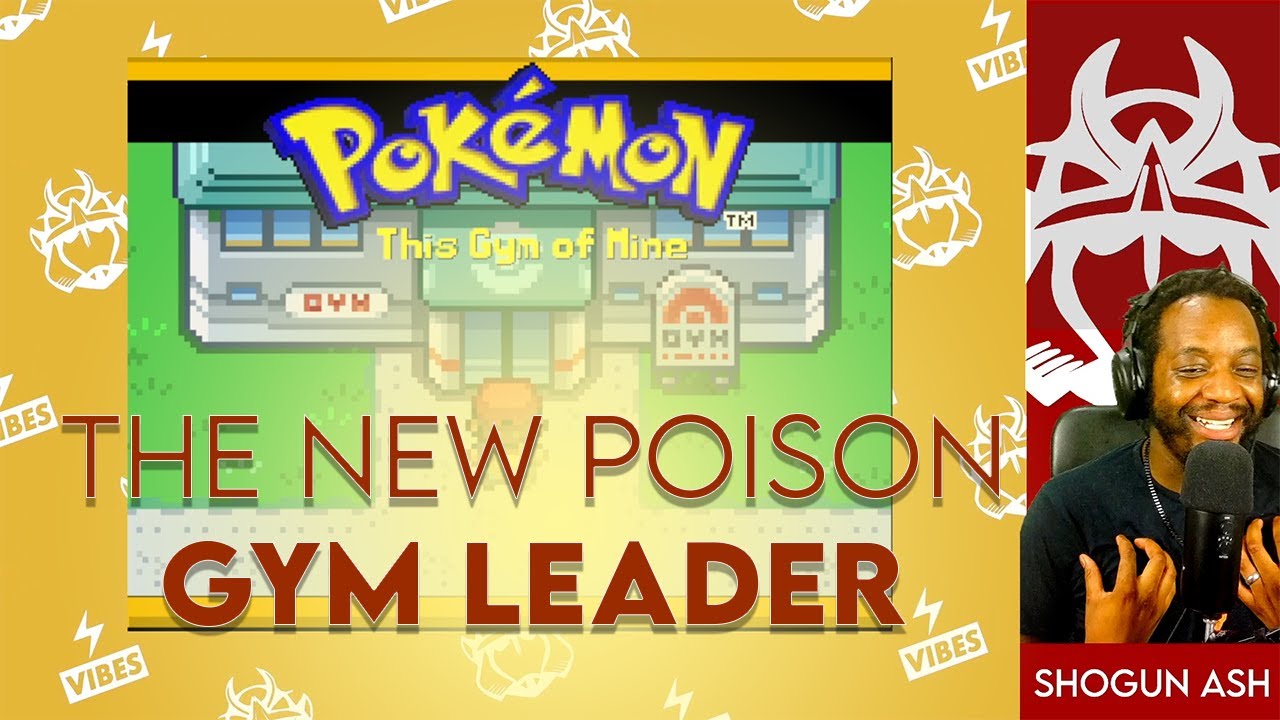 MY POISON GYM IS OFFICIAL! EP 3 POKEMON THIS GYM OF MINE YouTube MY POISON GYM IS OFFICIAL! EP 3 POKEMON THIS GYM OF MINE YouTube