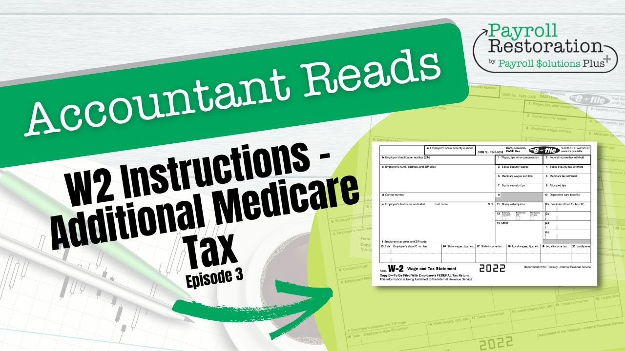 Accountant Reads W2 Instructions Additional Medicare Tax YouTube