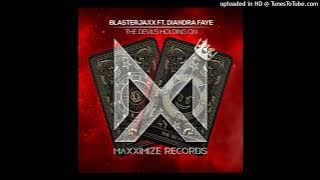Blasterjaxx - The Devil's Holding On (feat. Diandra Faye) [Extended Mix]