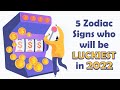 5 Zodiac Signs who will be LUCKIEST in 2022
