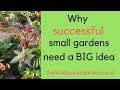 Why a small garden needs a big idea