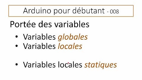 Programmation Arduino : 08 Portée des variables