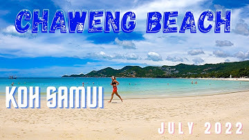 【4K】Chaweng Beach Koh Samui now in 2022 | Thailand Virtual Walking Tour
