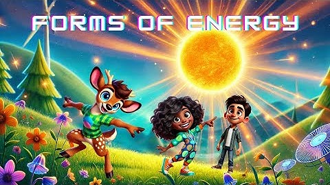 Forms of Energy Song