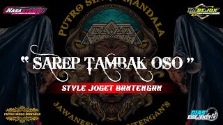 DJ BANTENGAN,,,,{SAREP TAMBAK OSO},,,,PUTRO SINGO MANDALA‼️