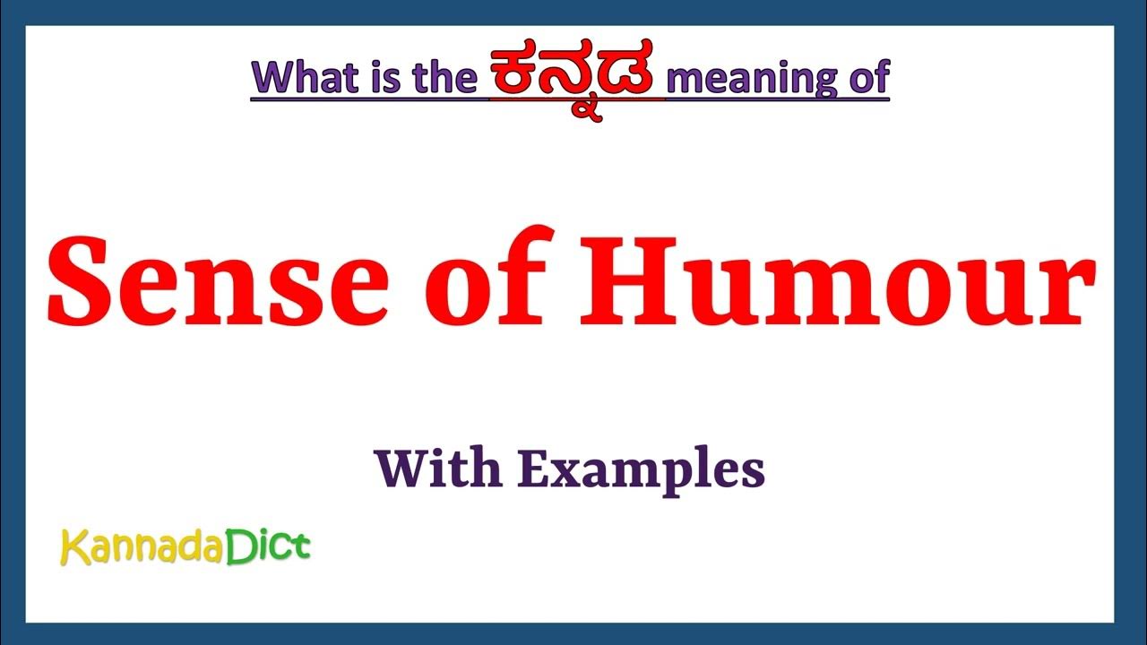 sense-of-humour-meaning-in-kannada-sense-of-humour-in-kannada-sense