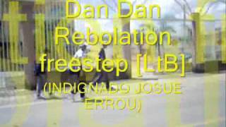 Dan Dan Rebolation Freestep Los Trance Boys