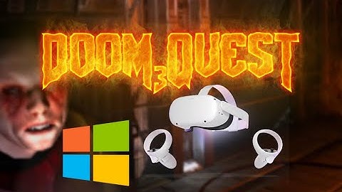 How To Install Doom 3 On Oculus Quest & Quest 2 Windows | Doom3Quest Setup Guide - Virtual Reality
