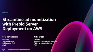 AWS re:Invent 2024 - Streamline ad monetization with Prebid Server Deployment on AWS (ADM302)