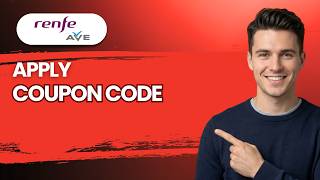 How to Apply Coupon Code in Renfe AVE [2026 Full Guide]
