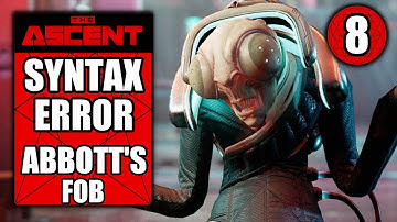 The Ascent – Syntax Error - Retrieve Grateful Abbott’s Fob - Gameplay Walkthrough Part 8
