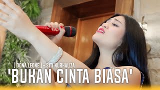 BUKAN CINTA BIASA - DONA LEONE | Woww VIRAL Suara Menggelegar BUMIL Lady Rocker | SLOW ROCK