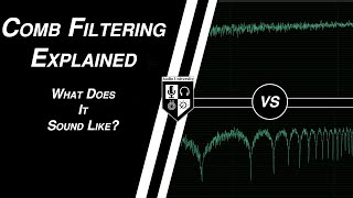 COMB FILTERING EXPLAINED: What Does a Comb Filter Sound Like?