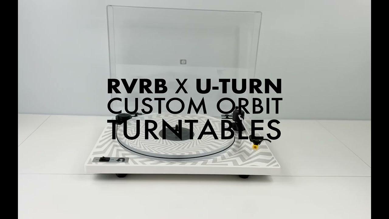 RVRB x UTurn Orbit Custom Turntable YouTube