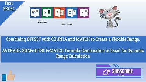 Combining OFFSET with COUNTA and MATCH to Create a Flexible Range.AVERAGE/SUM+OFFSET+MATCH Formula