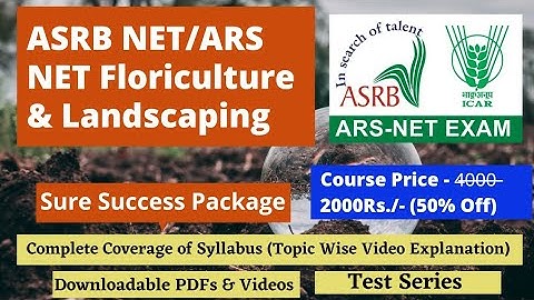 ASRB NET /ICAR NET/ARS NET Floriculture & Landscaping|Complete Course|Mock Tests|Validity -12 Months
